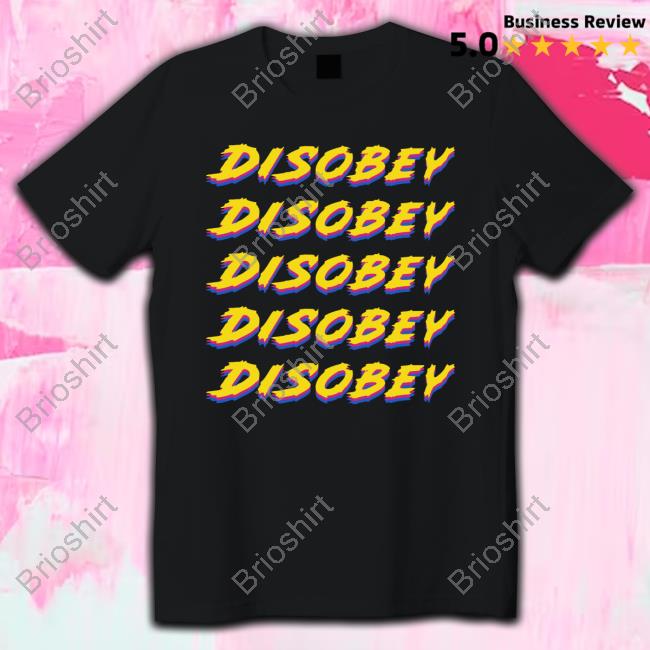Official The Pholosopher Disobey Disobey Disobey Disobey Disobey Shirt