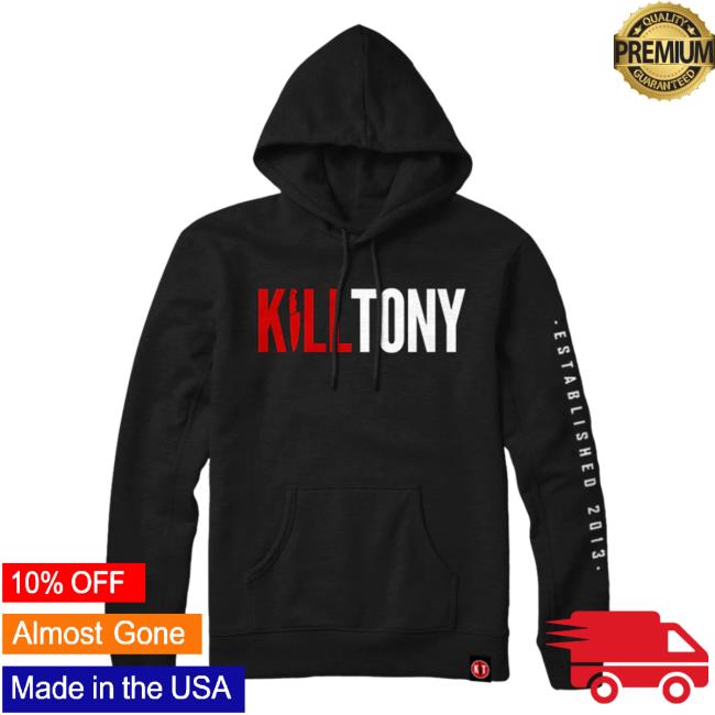 Official Kill Merch Kill Tony Hoody