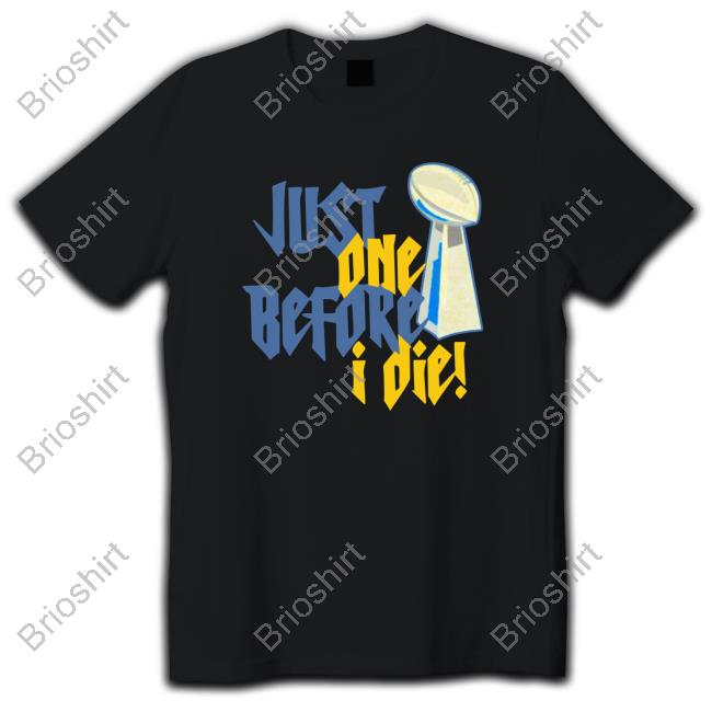 Official Just One Before I Die! Shirt