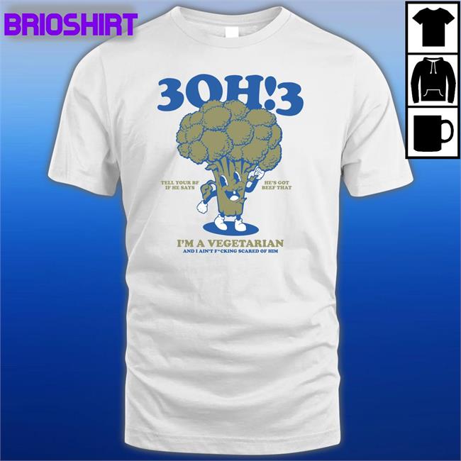 3Oh!3 Merchandise 3Oh!3 Tell Your Bf If He Says He's Got Beef That I'm A Vegetarian And I Ain't Fcking Scared Of Him Tee Shirt 3Oh3