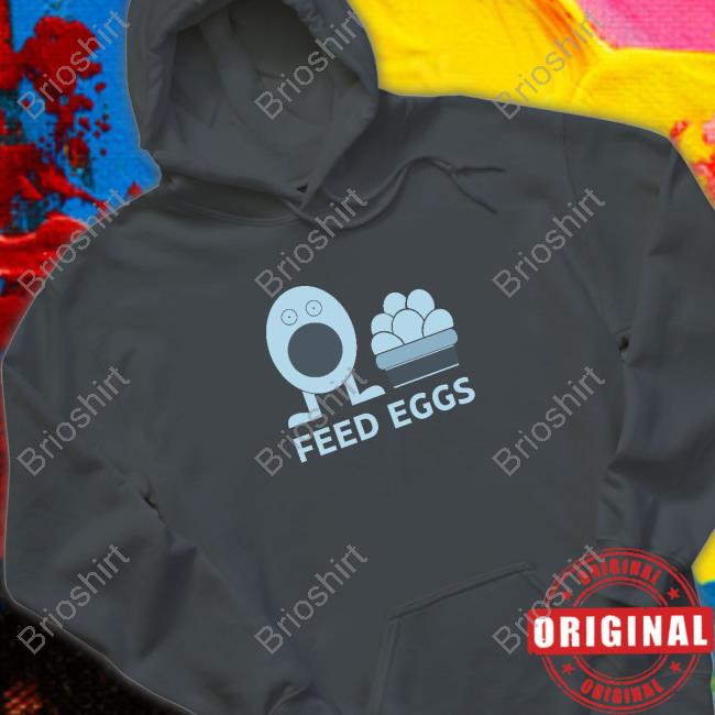 Official Bozo did the dub Feed Eggs Shirt