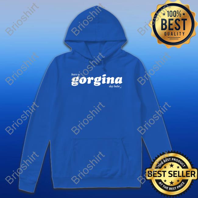 Zachariah Merch Have A Gorgina Day Babe Crewneck Sweatshirt