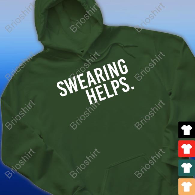 Official Swearing Helps T-Shirt Swearing Helps T Shirts