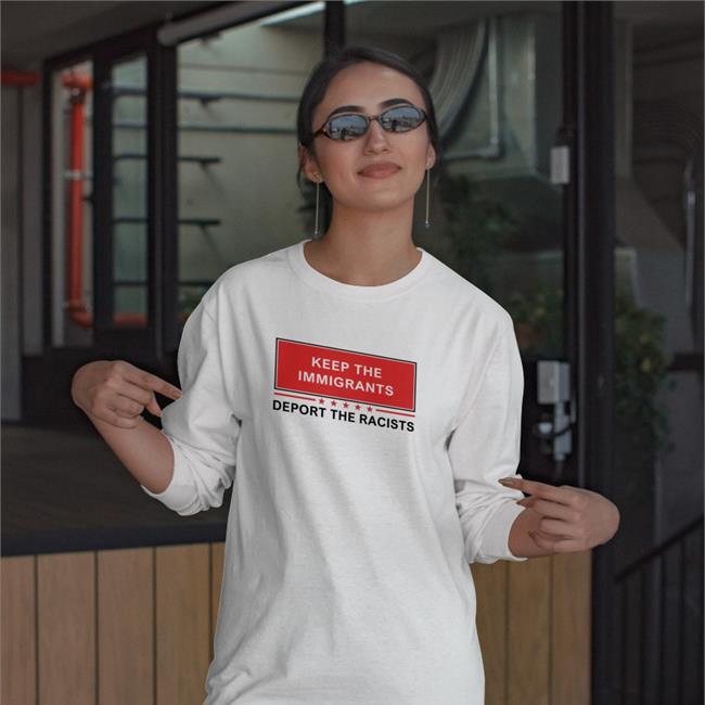 Keep The Immigrants Deport The Racists T Shirt D Earl Stephens