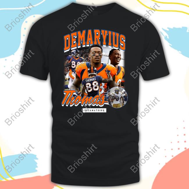 Official Demaryius Thomas Denver Dreams Shirt