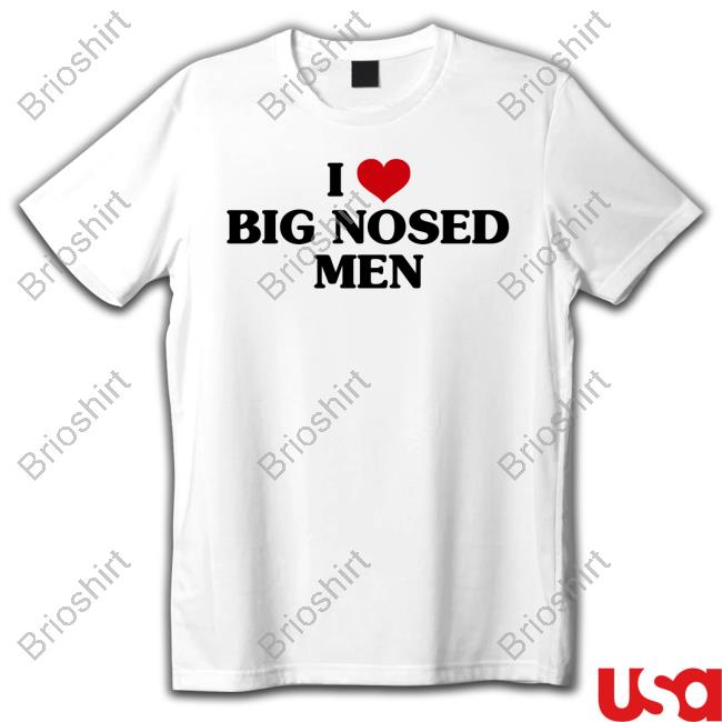 Official Vibe2k Shop Merch I Love Big Nosed Men Tee Shirt