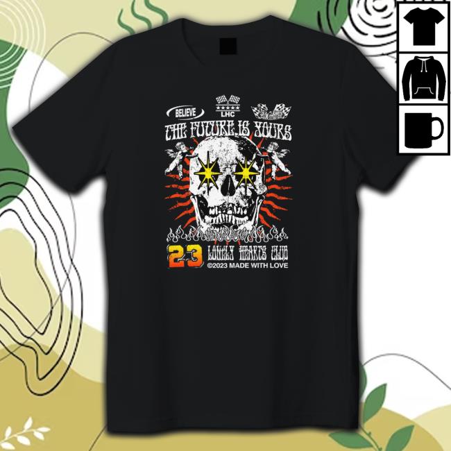 The Future Is Yours Shirt New