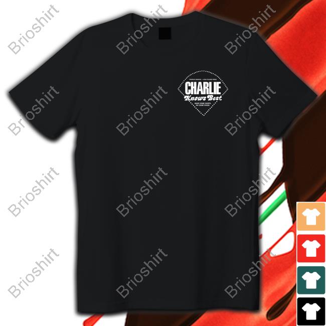 Hot Island Press Charlie Knows Best Make Some Shirts Do Some Good T Shirt CMBaseball41 Charlie Manuel Hog Island Press Merch