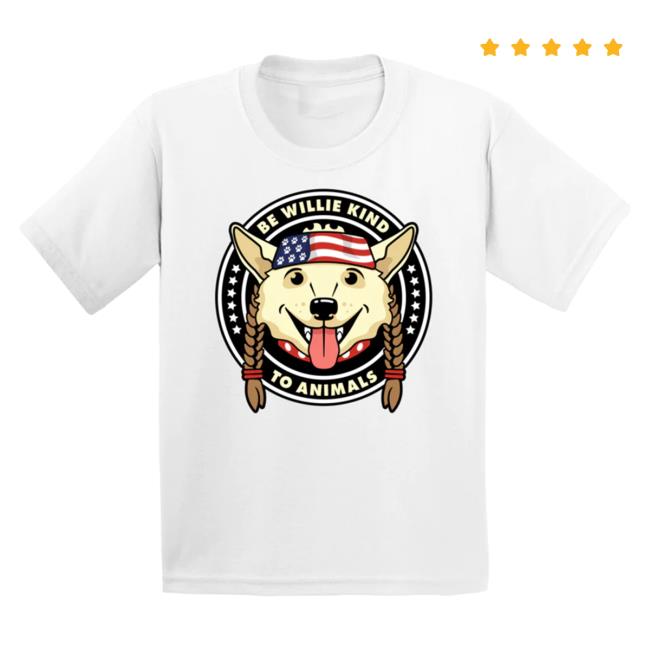 Official Willie Nelson Merch Store Be Willie Nice To Animals Tees Willie Nelson Apparel Clothing Shop WillieNelson