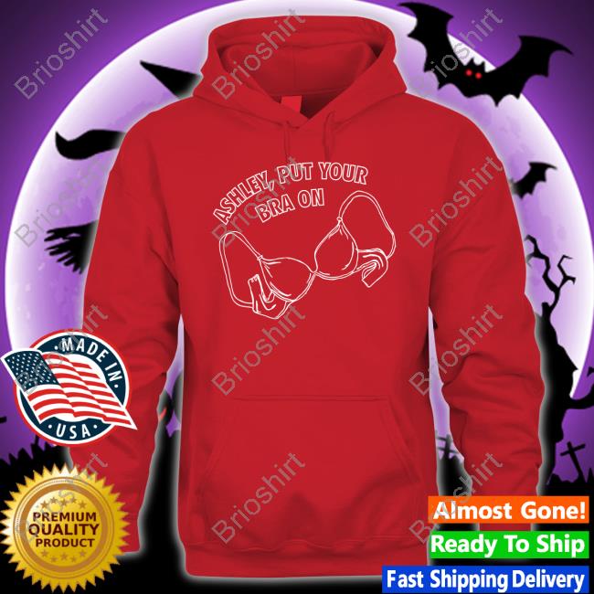 Ashley Mcbryde Merch Ashley Put Your Bra On T Shirts