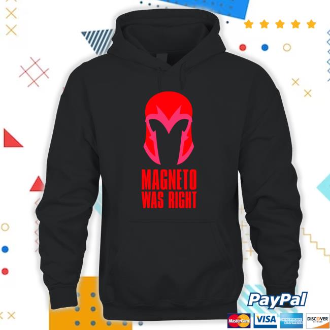 Magneto Was Right Hoodie