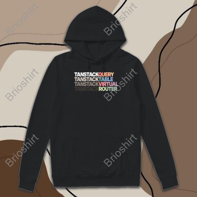 Official Tanstack Query Tanstack Table Tanstack Virtual Tanstack Router Hoodie