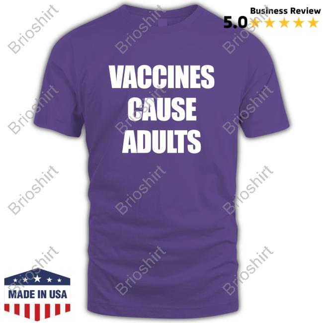 Official Justin Trudeau Vaccines Cause Adults Shirt 2023