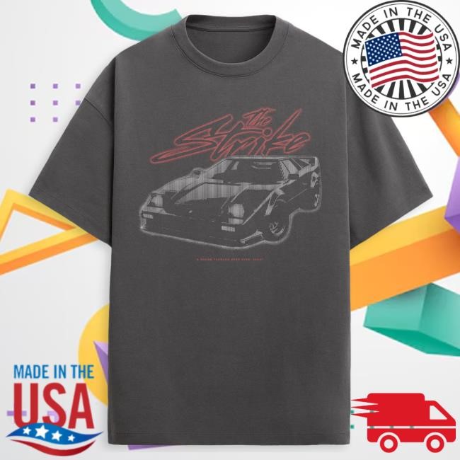 The Strike - Sports Car New Shirt The Strike Merch