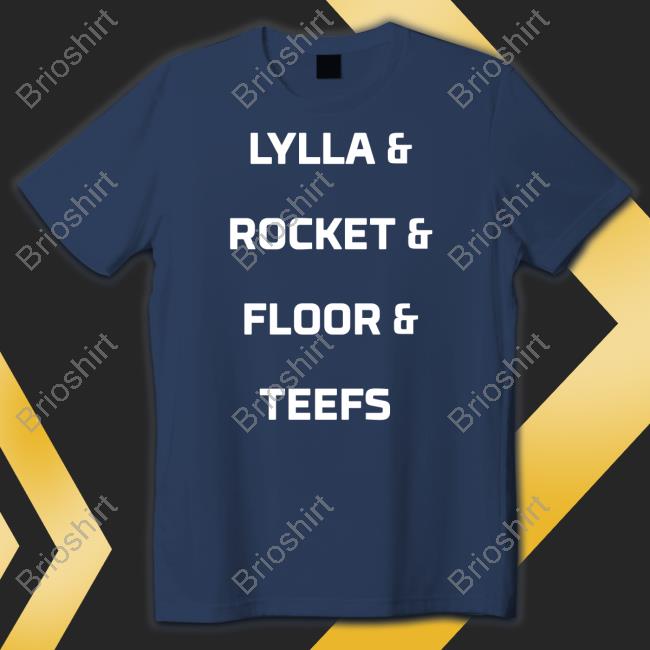 Lylla & Rocket & Floor & Teefs Shirts