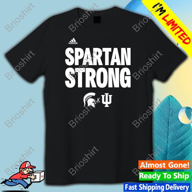 Indiana Basketball And Michigan State Basketball Spartan Strong Tee Shirt