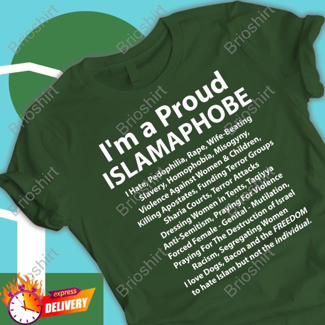 I'm A Proud Islamaphobe Shirts