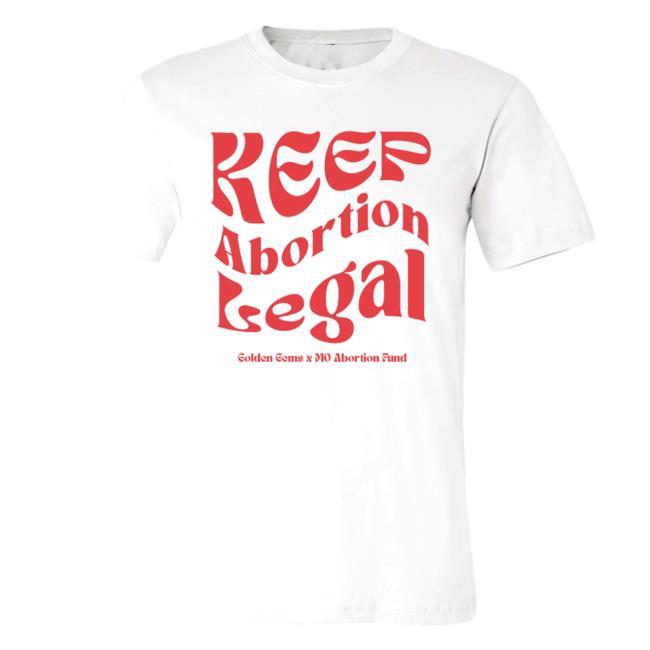 Golden Gems Official Shop Keep Abortion Legal T Shirt