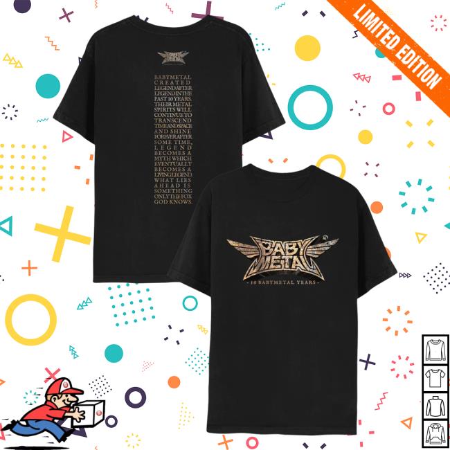 Official Baby Metal Merch Store BabyMetal "10 Babymetal Years" Attractive Shirt Baby Metal Apparel Clothing Shop