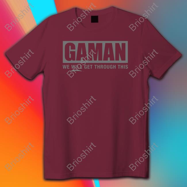 Gaman We Will Get Through This Shirt