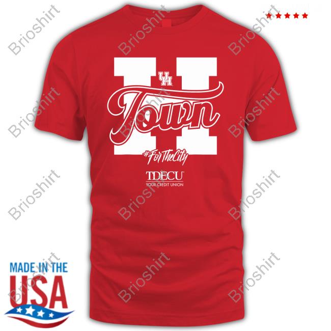 Houston Athletics University of Houston H-Town For The City Shirt