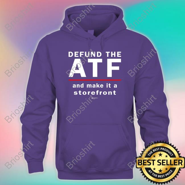 Official Defund The Atf And Make It A Storefront Sweater