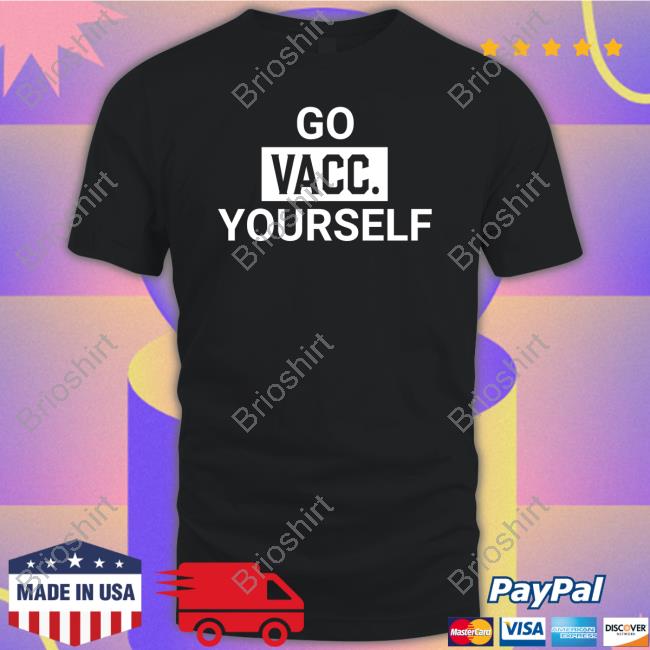 Official Go Vacc Yourself Tee Shirt