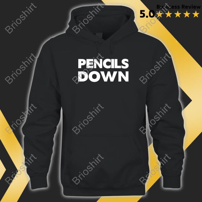 Official Pencils Down Shirts