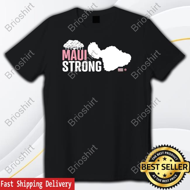 Official Maui Strong Shirts