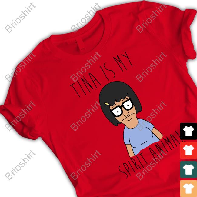 Tina Is My Spirit Animal TShirts Akitty