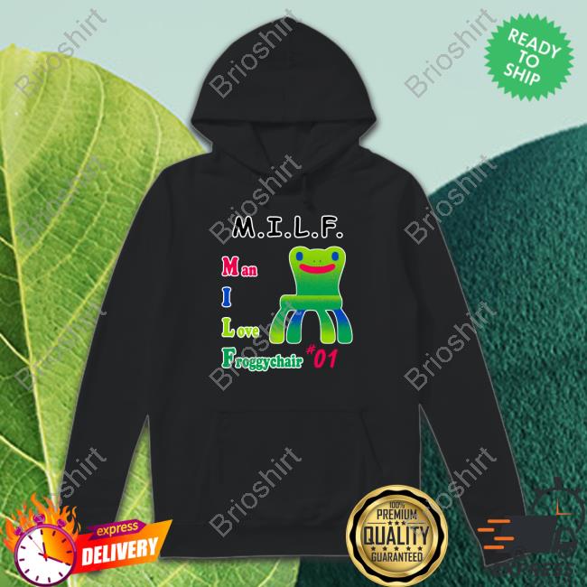 Official Milf Man I Love Froggy Chair 01 Shirt