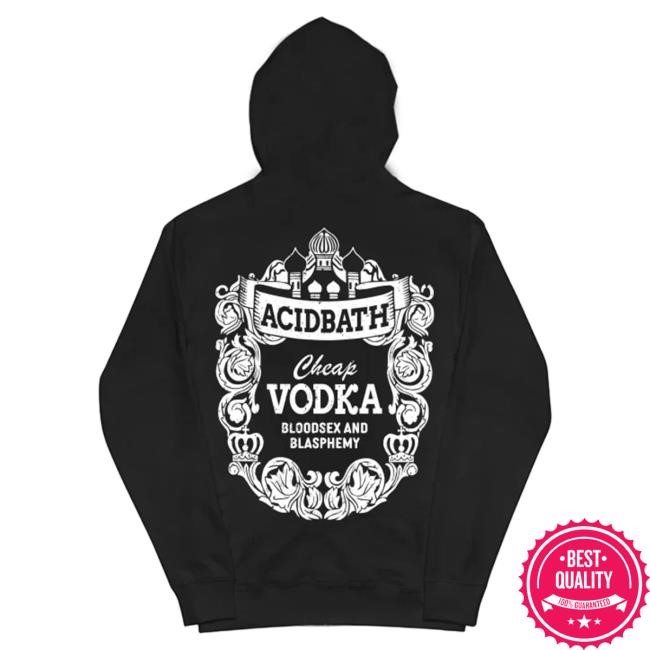 Official Acid Bath Merch Store Cheap Vodka Zip Up Hoodie
