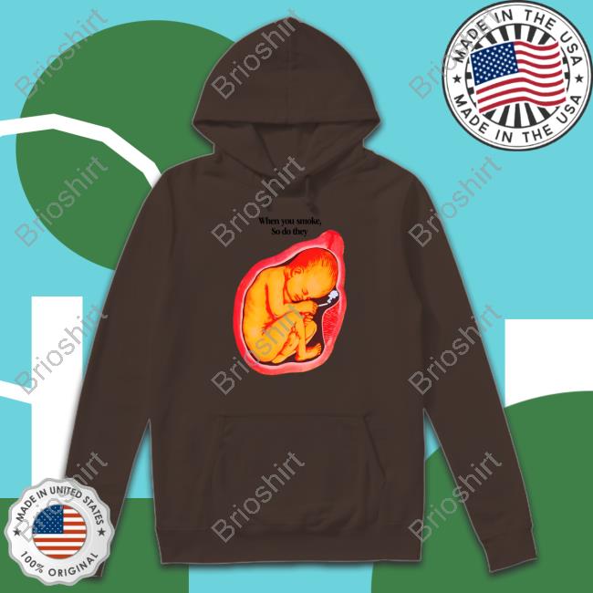 When You Smoke, So Do They T Shirt