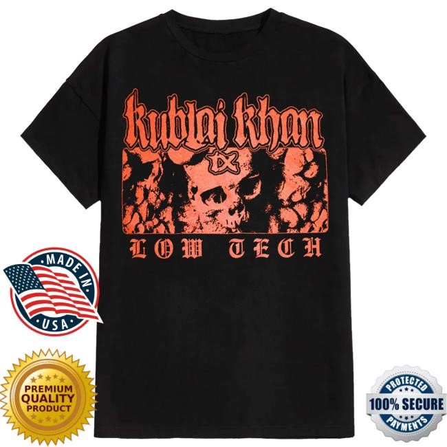 Kublai Khan - Low Tech Shirt Kublai Khan TX