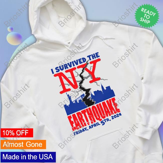 Official Shirts That Go Hard I Survived The NY Earthquake Shirt 2024