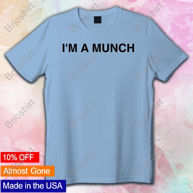 Official I'm A Munch Shirts