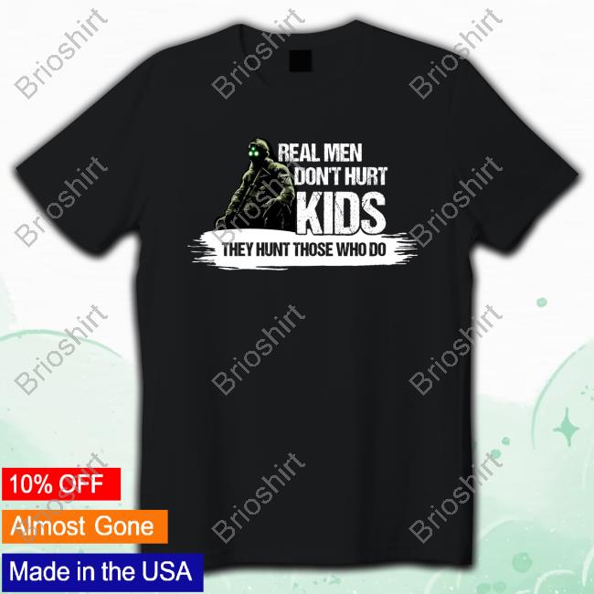 Real Men Don't Hurt Kids We Fight Monsters Hunter T-Shirt