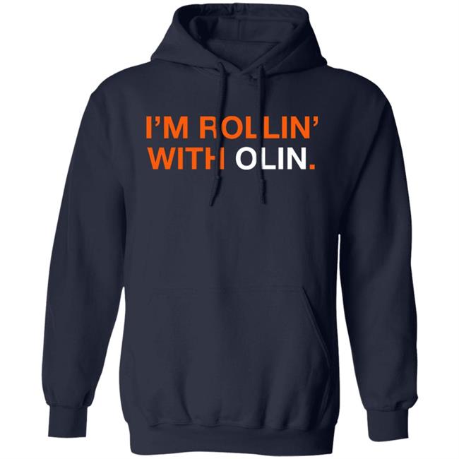 Obvious Shirts Shop I'm Rollin' With Olin Shirt Obvious Shirts Shop I'm Rollin' With Olin Shirt
