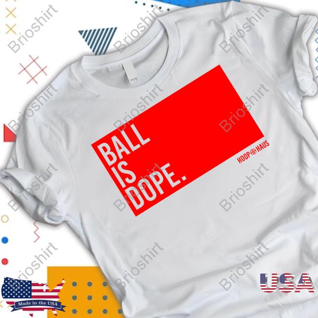 Hoop Haus Ball Is Dope Long Sleeve