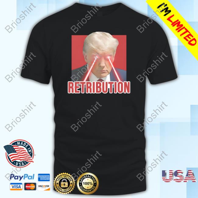 Patriot Art Retribution With Laser Eyes Trump Mugshot T-Shirt