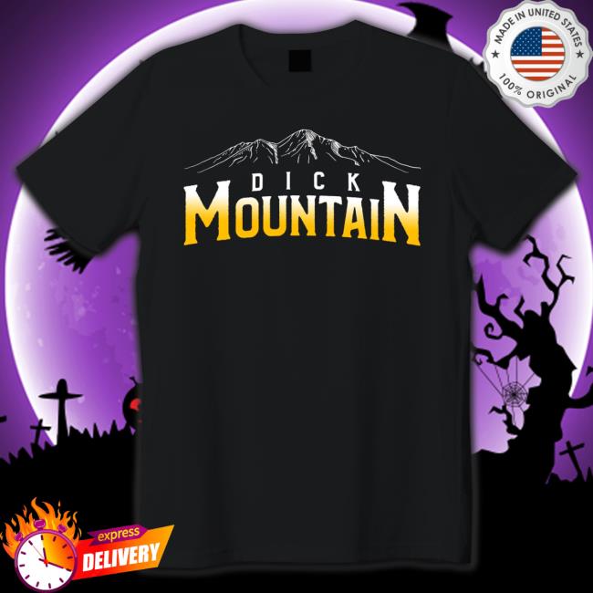 Dick Mountain Hoodie