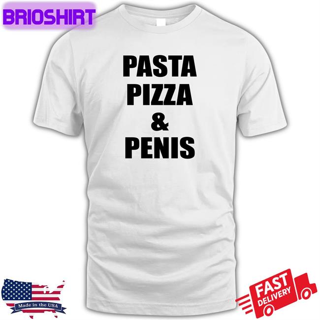 Pasta Pizza & Penis T Shirt White