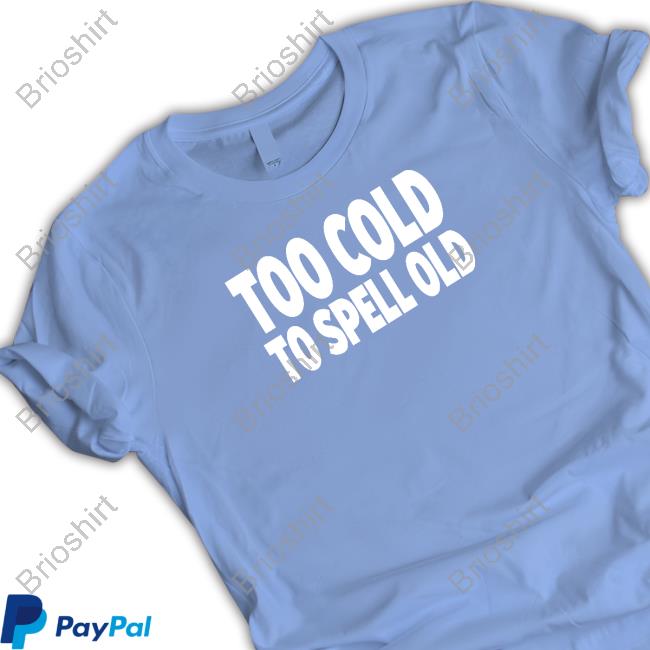 Undertime Slopper Too Cold To Spell Old Hoodie