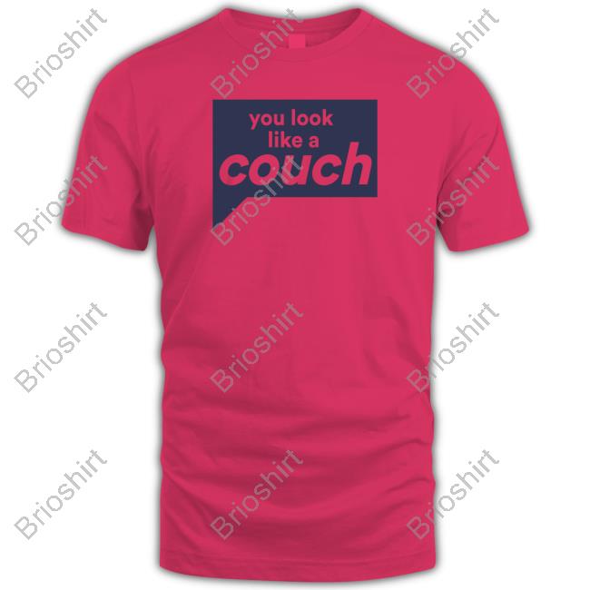 Shop By Bravo Merch You Look Like A Couch Long Sleeved T Shirt