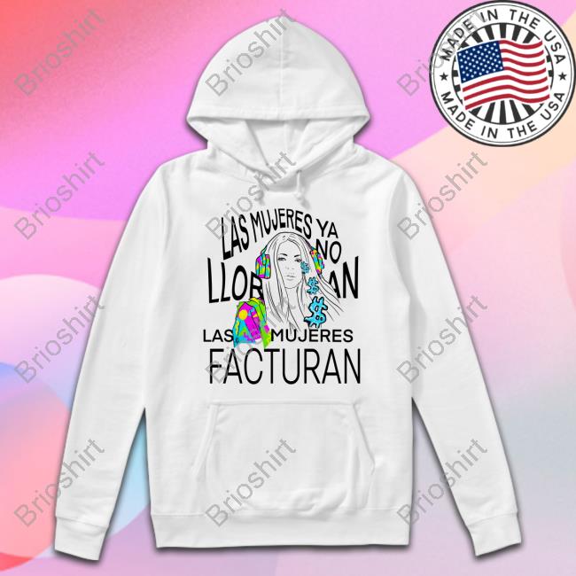 Official Shakira Merch Las Mujeres Ya No Lloran Las Mujeres Facturan Sweatshirt