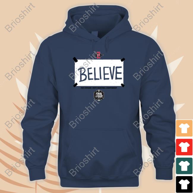Official Breakingt Merch San Diego State Basketball Believe Shirt Official Breakingt Merch San Diego State Basketball Believe Shirt