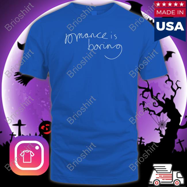 Romance Is Boring Tee Shirts