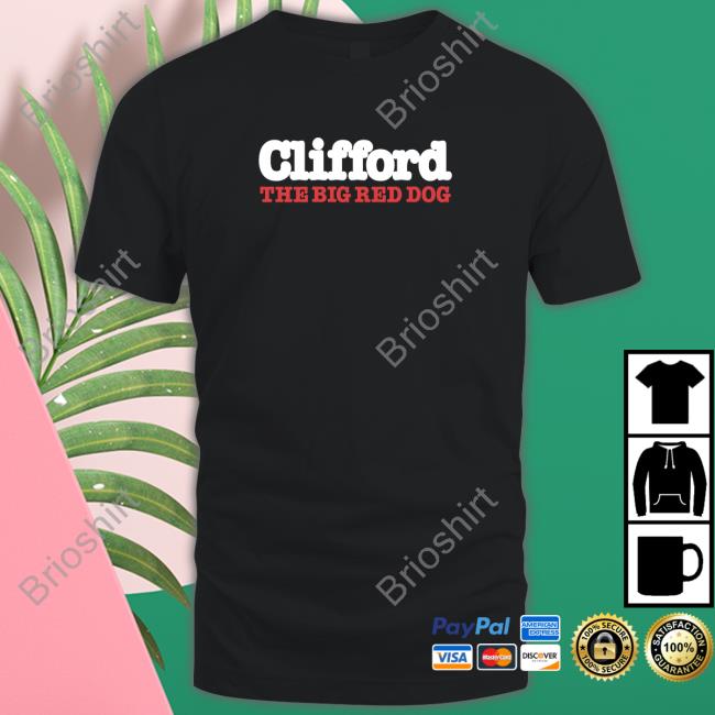 Clifford The Big Red Dog Shirt