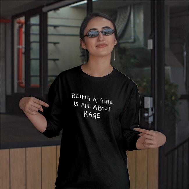 Being A Girl Is All About Rage Long Sleeve Shirt Girlofswords