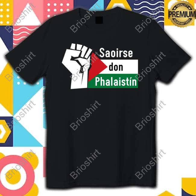 Saoirse Don Phalaistín-Freedom For Palestine Tshirt